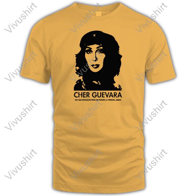 Cher Guevara Hay Que Envejecer Pero Sin Perder La Ternura Jamas Tee