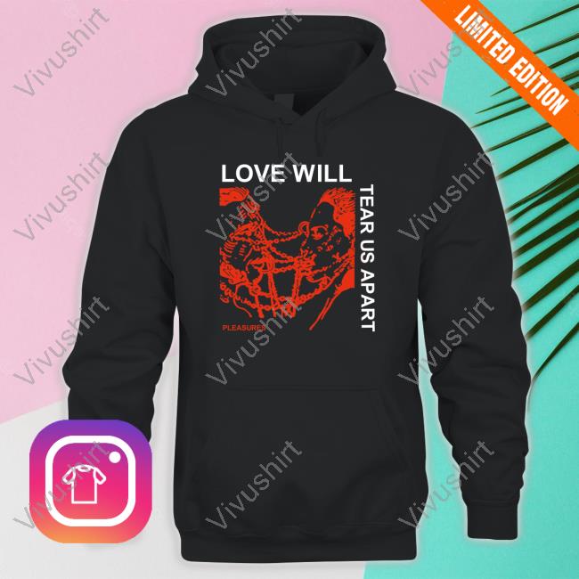 Urbeamergirl Love Will Tear Us Apart shirt, hoodie, tank top, sweater and long sleeve t-shirt
