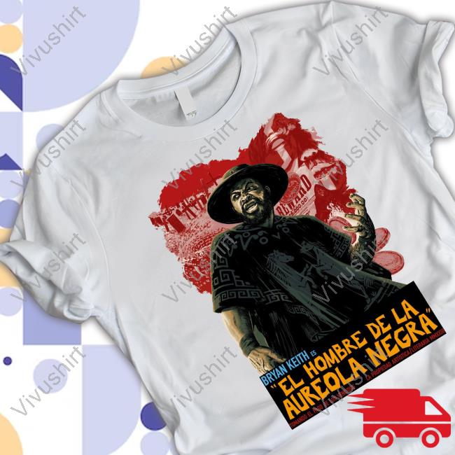 Bryan Keith Es El Hombre De La Aureola Negra Official Shirt