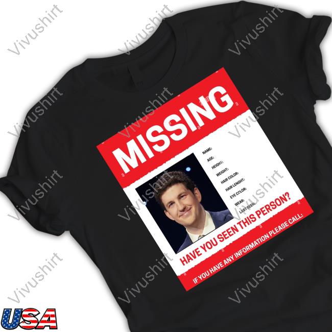 James Holzhauer Missing Have You Seen This Person If You Have Any Information Please Call Hoodie