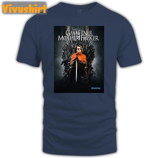 Game Over Mother Fucker Tee Shirt Game Over Mother Fucker Long Sleeve T Shirt