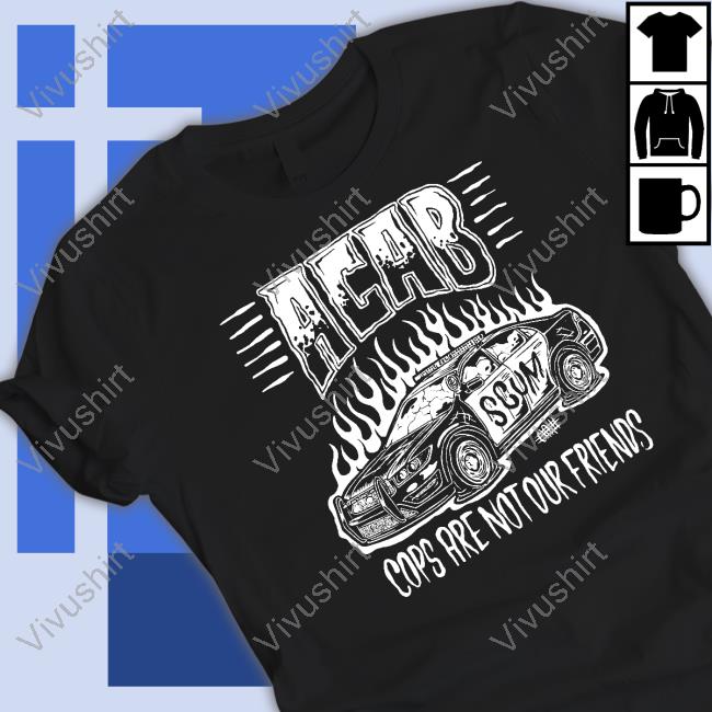 Acab Cops Are Not Our Friends Sweatshirt