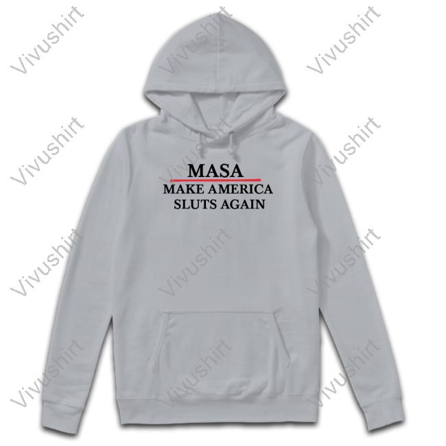 Official Masa Make America Sluts Again Tee Shirt