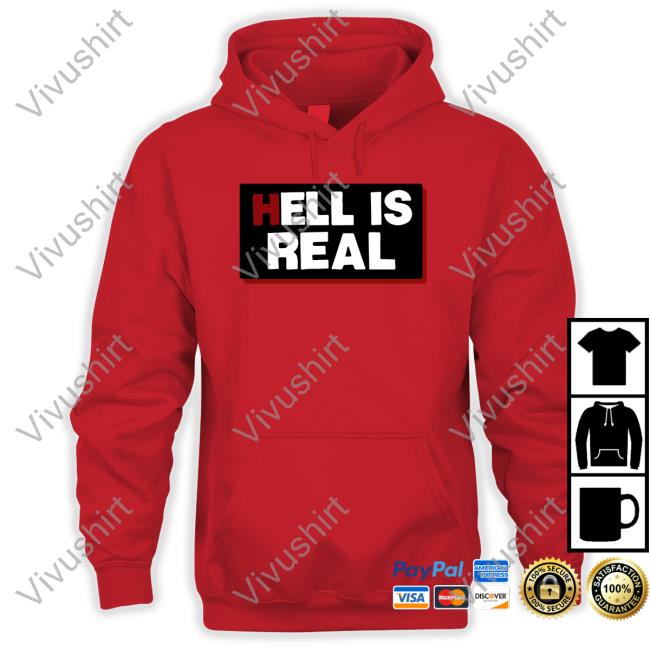 Hell Is Real Shirt Steeltownbetty Colleen Craig Hell Is Real Shirt