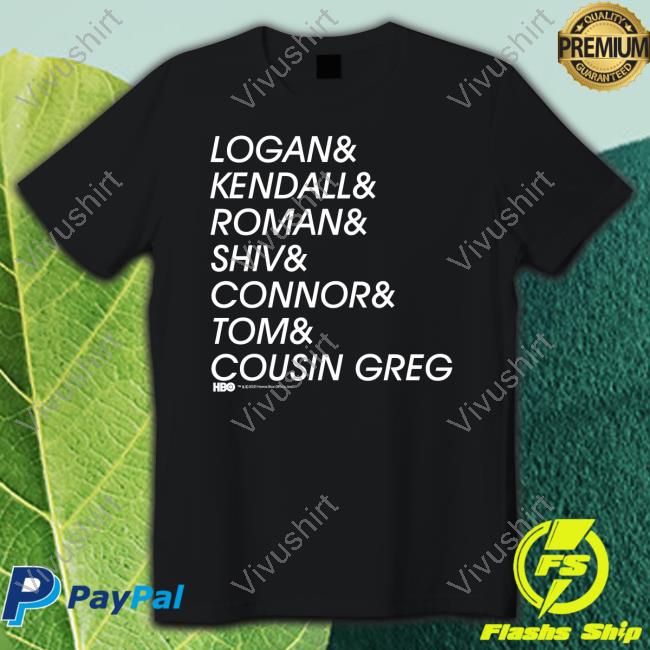 Logan Kendall Roman Shiv Conner Tom Cousin Greg T Shirt