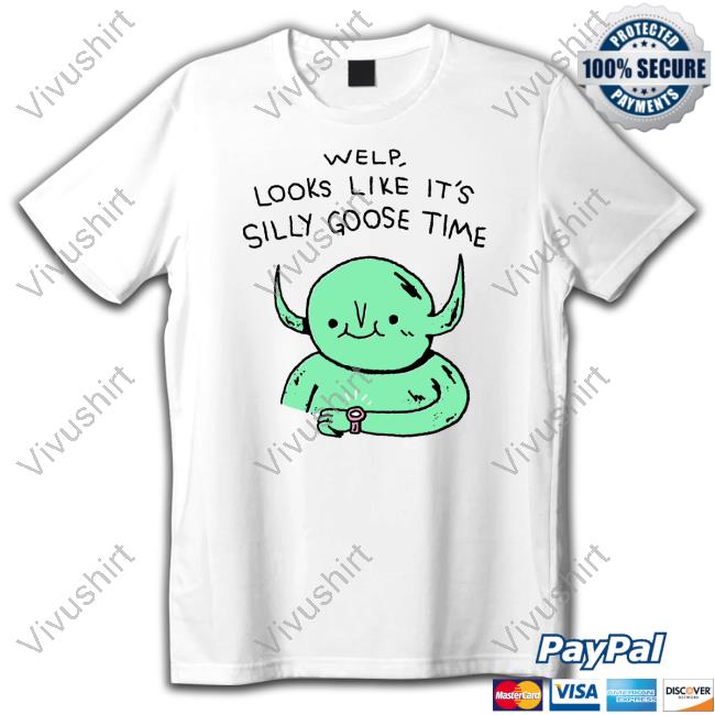 Wizard Of Barge Welp Looks Like It's Silly Goose Time New Shirt