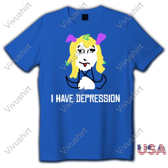 Enna Alouette I Have Depression Palouette T Shirt