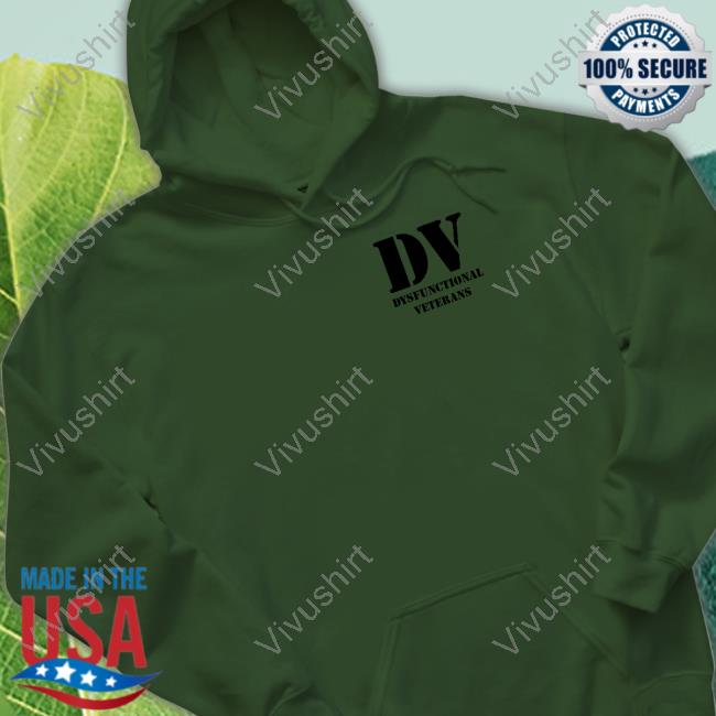 Dysfunctional Veterans T Shirt
