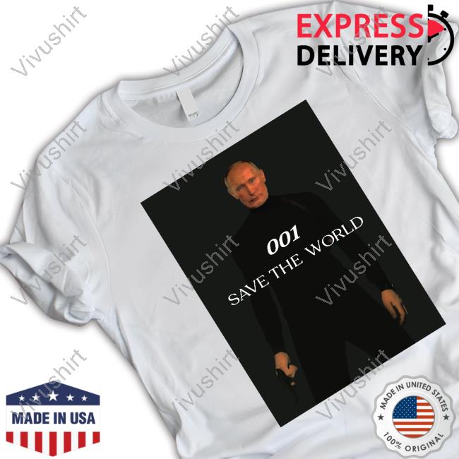 Putin 001 Save The World Shirt Aged Like Milk