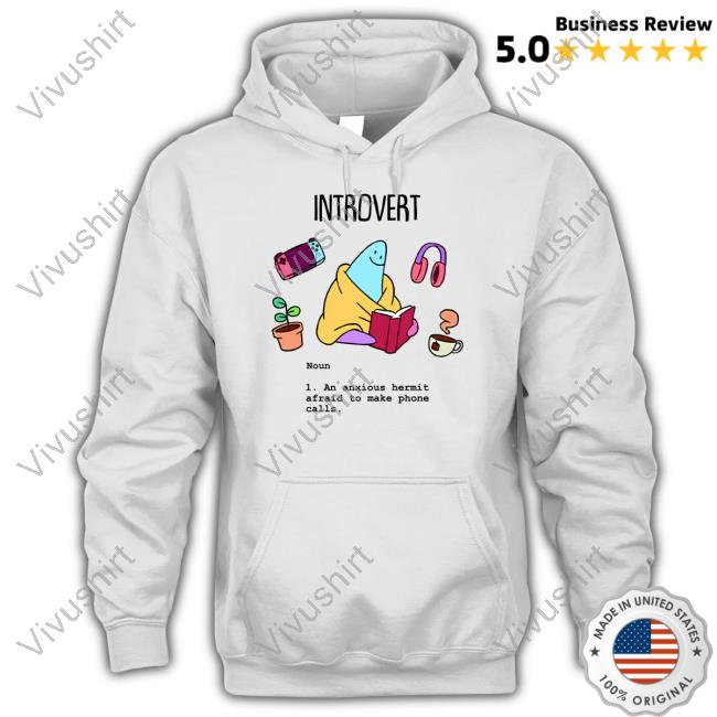 Introvert An Anxious Hermit Afraid To Make Phone Calls Tee