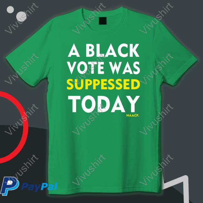 A Black Vote Was Suppressed Today Tee
