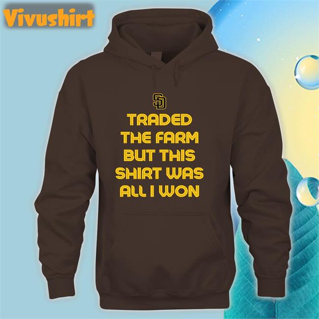 Traded The Farm But This Shirt Was All I Won Tee