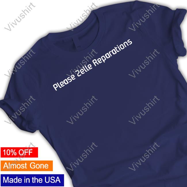 Kaashmychecks Please Zelle Reparations T Shirt
