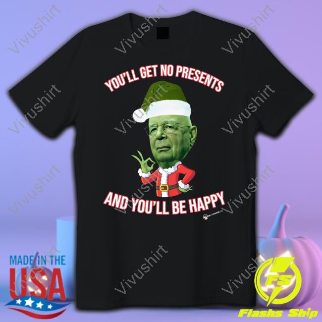The Best Political Shirts Merch You'll Get No Christmas Presents And You'll Be Happy Tees