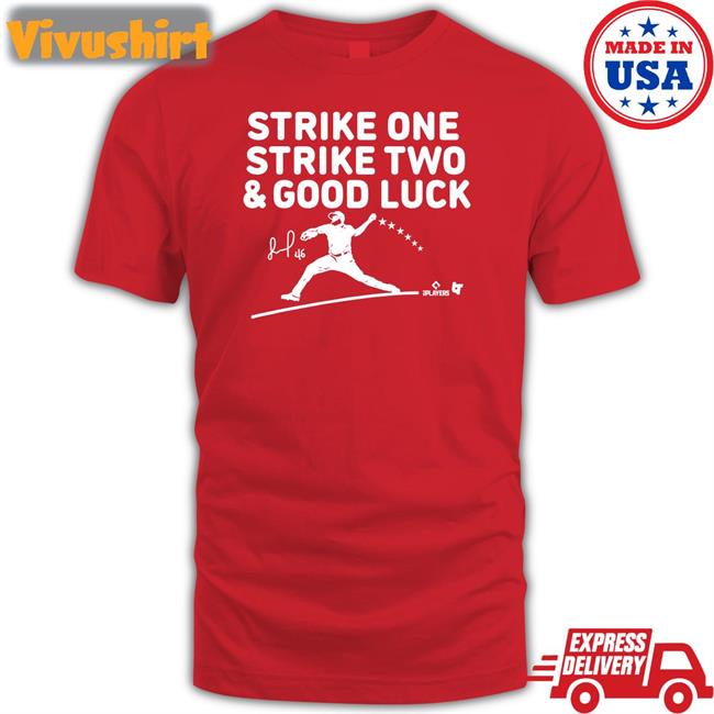 Strike One Strike Two Good Luck Tee Shirt