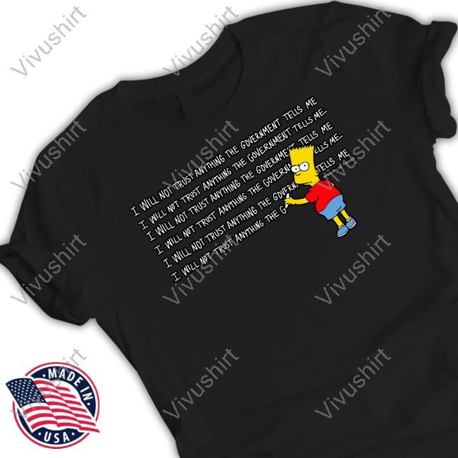 Assholes Live Forever I Will Not Trust Anything The Government Tells Me Long Sleeve T Shirt