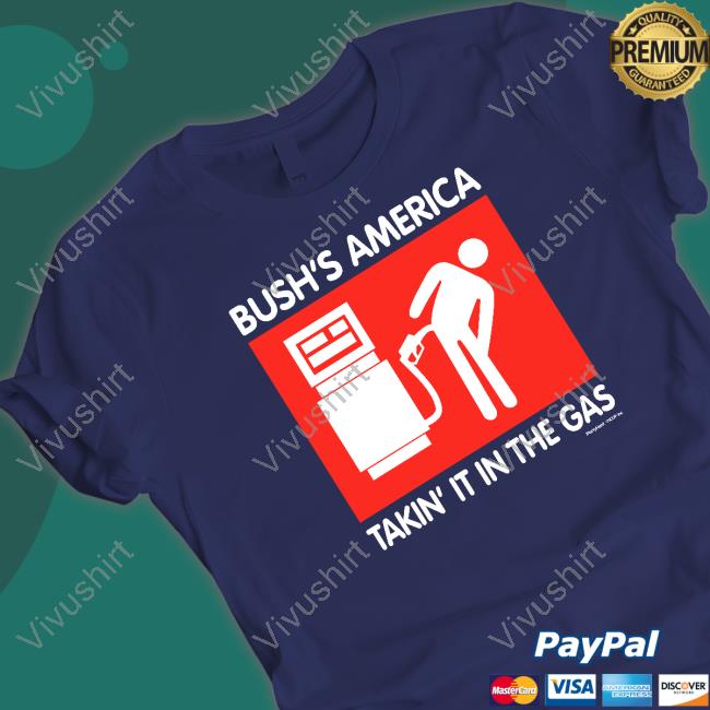 Bush's America Takin' It In The Gas Tank Top
