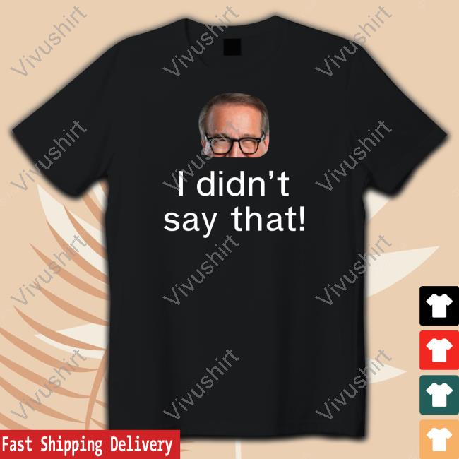 Mark Rosen I Didn’T Say That T Shirt