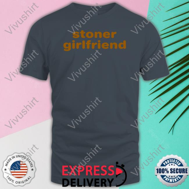 Stoner Girlfriend Hoodie Lexcarringtonn