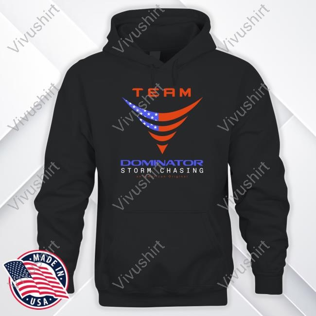 Shopnsc Store Team Dominator Storm Chasing Shirt