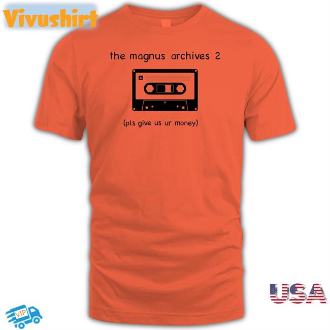 The Magnus Archives 2 Pls Give Us Ur Money Tee Cassette Shirt