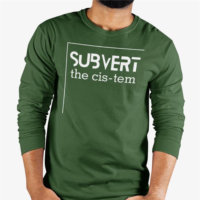Hacks4pancakes Subvert The Cis-Tem Shirt