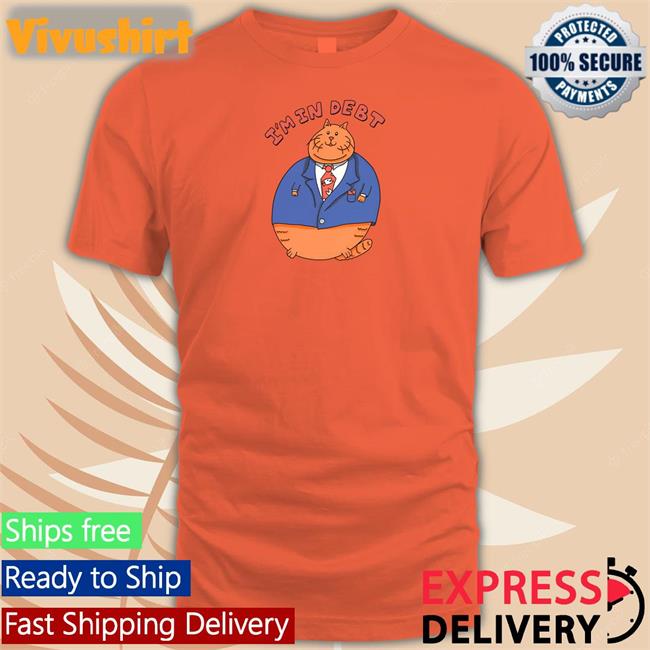 Catwarehouse Business Cat I'm In Debt Tee Shirt