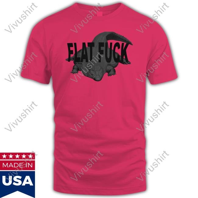 Flat Fuck Tee Shirts