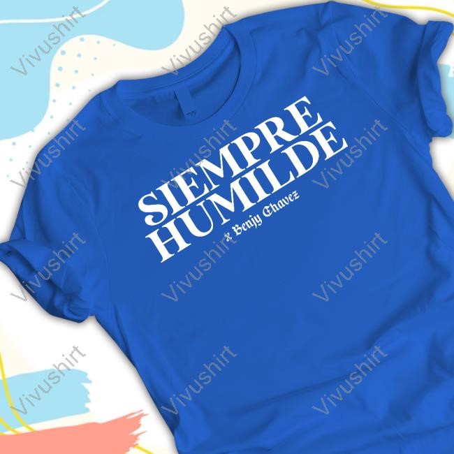 Benjy Chavez X Siempre Humilde Shirt
