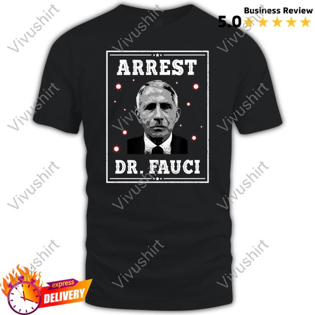 Arrest Dr Fauci Sweatshirt