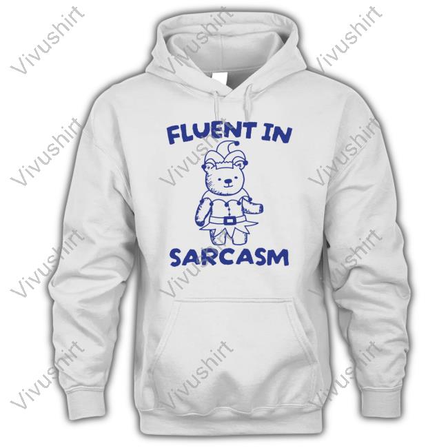Obamascloset Fluent In Sarcasm Bear Limited Shirt
