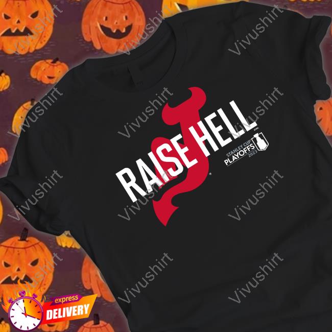 Raise Hell Devils Fantastics Branded 2023 Stanley Cup Playoffs Slogan Raise Hell Tee Shirt