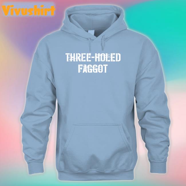 Memyselfonline Three Holed Faggot T Shirts Standingforxx