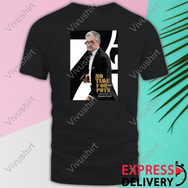 No Time For 007 Puts Inflation Is Transitory Shirt