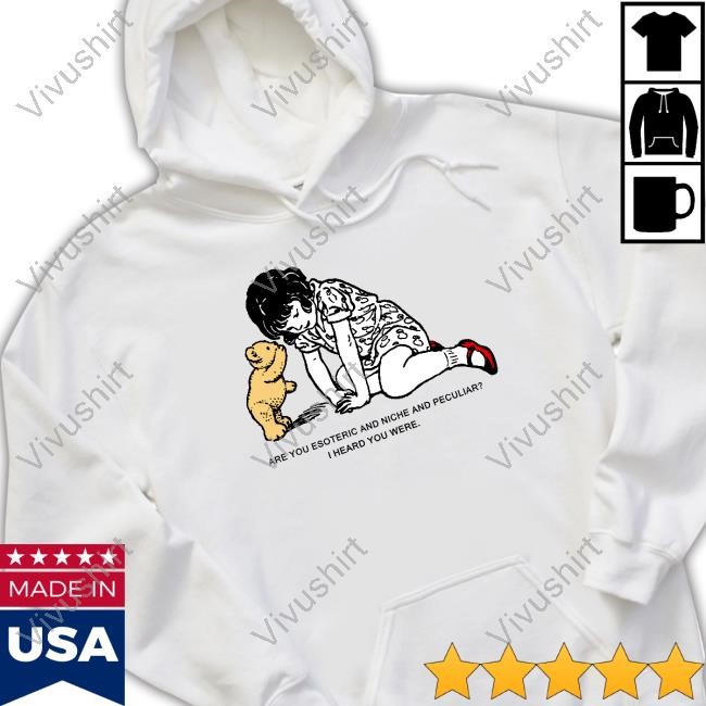 O-Mighty Merch Are You Esoteric And Niche And Peculiar I Heard You Were Sweatshirt