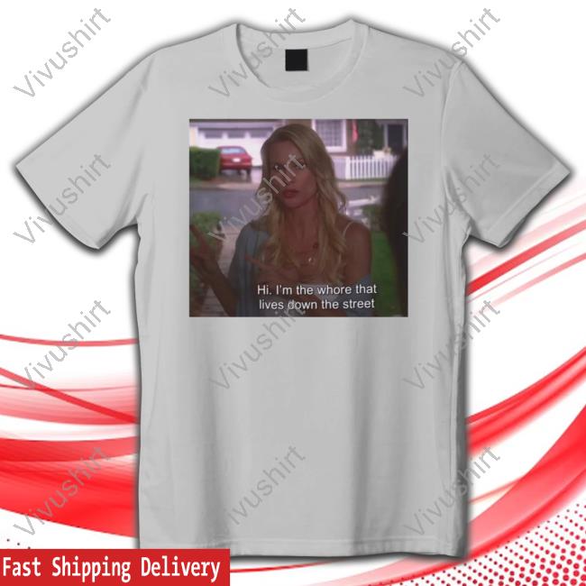 Wisteriawomen Edie Britt Quote Hi I'm The Whore That Lives Down The Street Long Sleeve