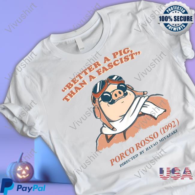 Super Yaki Better A Pig Than A Fascist Porco Rosso 1992 Directed By Hayao Miyazaki Tee
