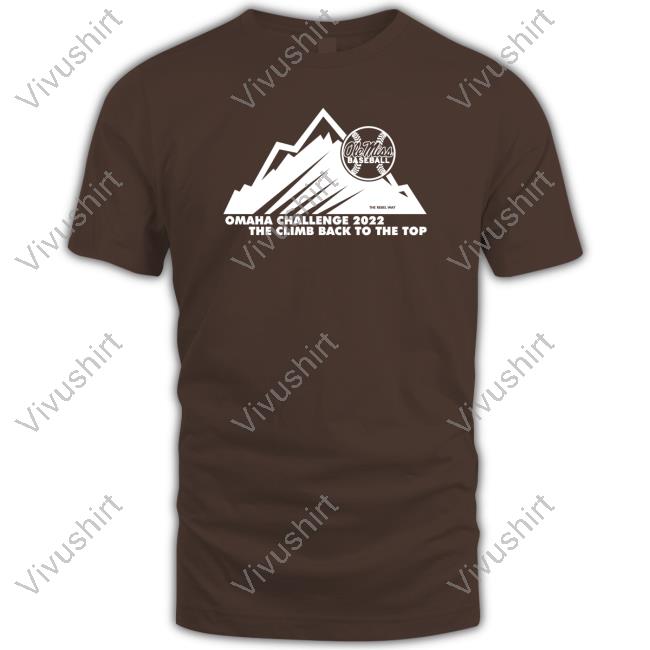 Omaha Challenge 2022 The Climb Back To The Top Shirt