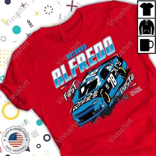 Anthony Alfredo Fast 78 Dude Wipes Pasta Shirts Anthony Alfredo Merch