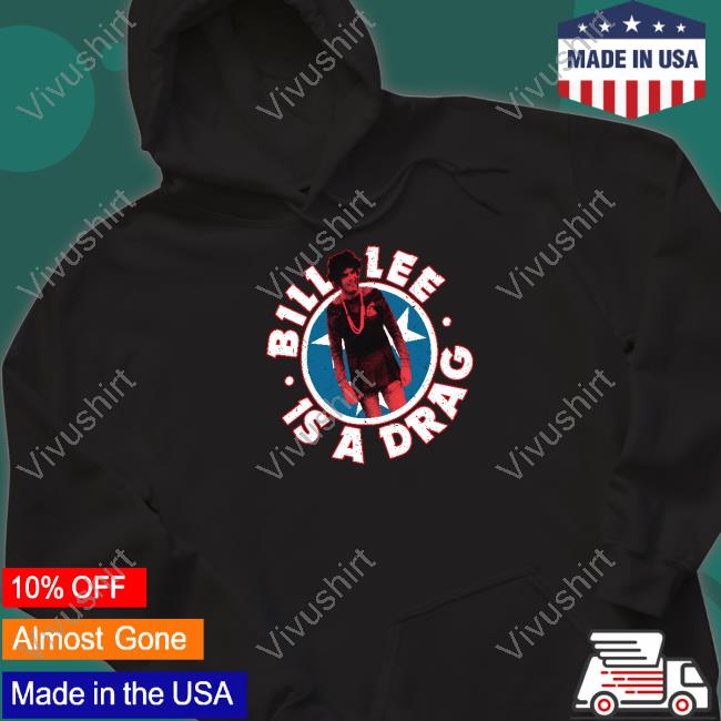 The Tennessee Holler Bill Lee Is A Drag Shirts
