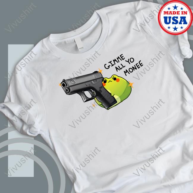 Rainbloom Shop Gimme All To Monee Froggy Unisex T Shirt