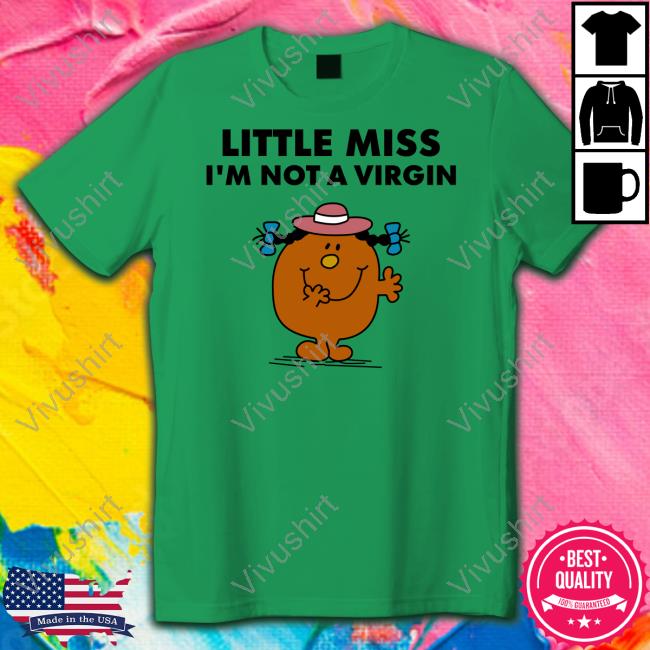Good Shirts Little Miss I'm Not A Virgin Hooded Sweatshirt Goodshirts