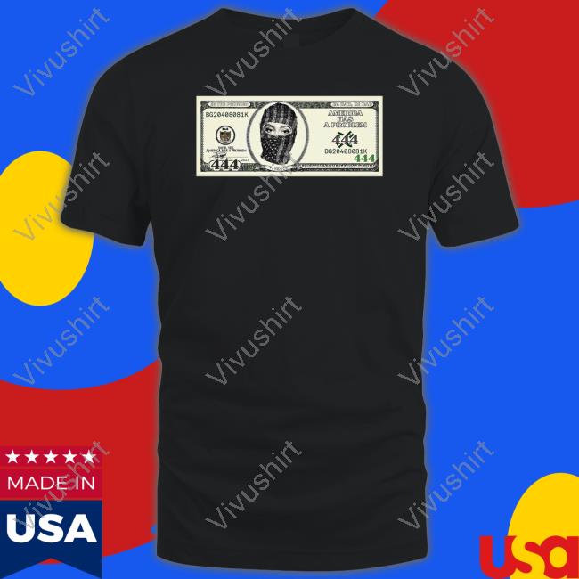 Thugga I'm Bad I'm Bad America Has A Problem 444 Shirt
