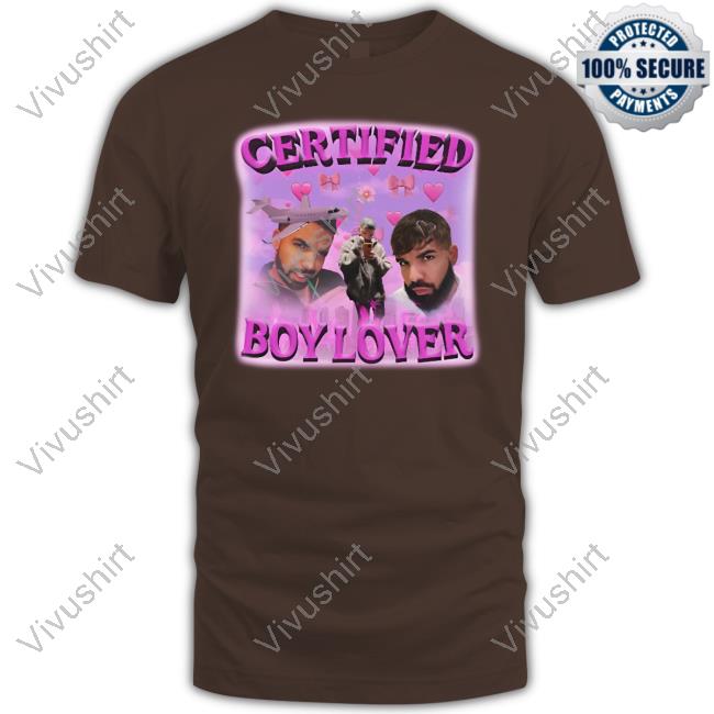 Certified Boy Lover Drake T Shirts