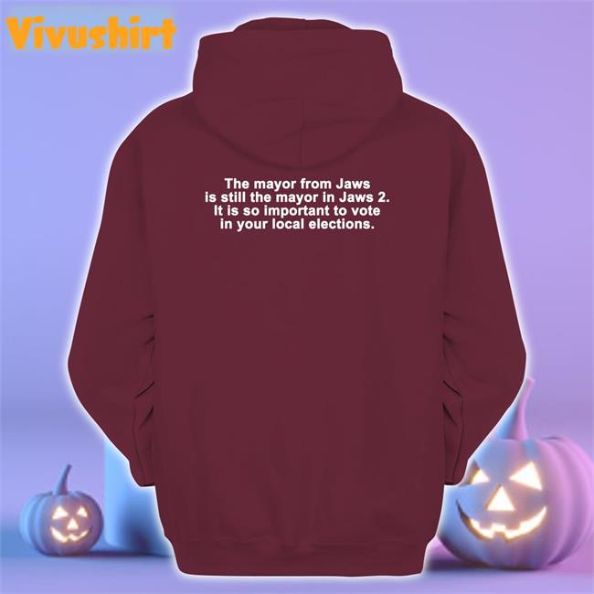 Brent Toderian The Mayor From Jaws Is Still The Mayor In Jaws 2 Hoodie Brent Toderian The Mayor From Jaws Is Still The Mayor In Jaws 2 Shirts