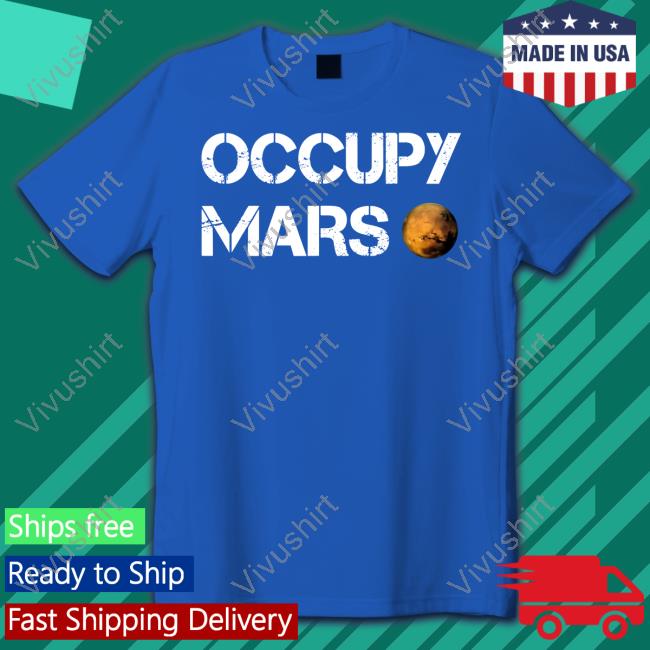 Elon Musk Occupy Mars Tee Shirt