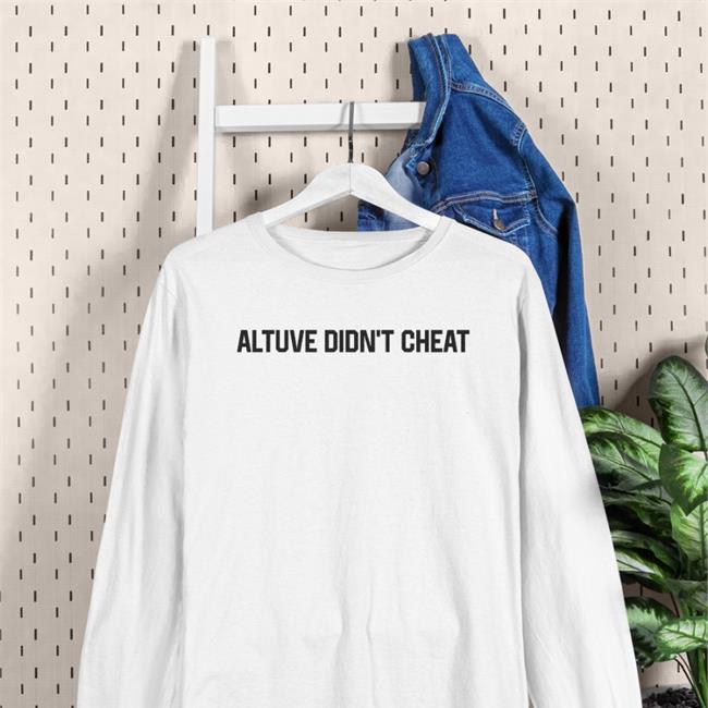 Altuve Didn't Cheat Shirt F-Ck The Patriarchy