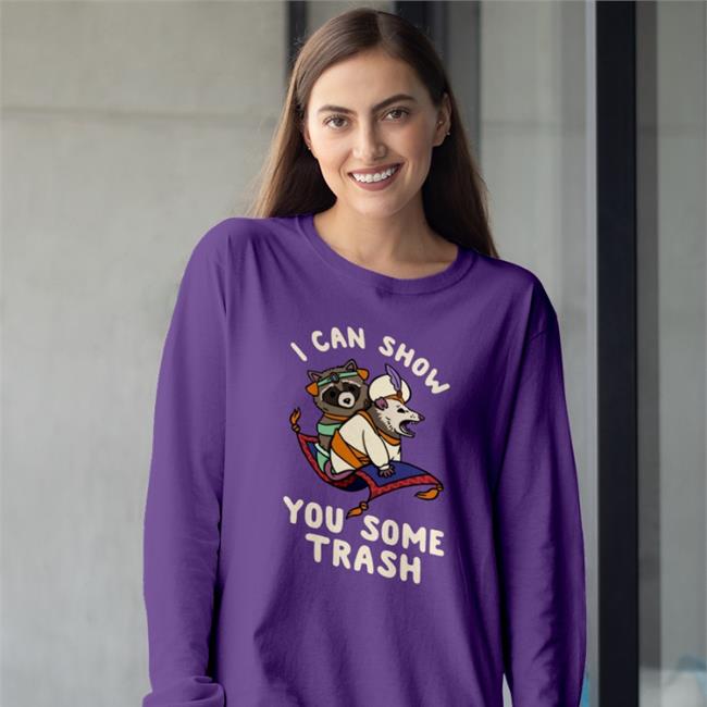 Funny I Can Show You Some Trash Shirt