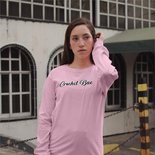Crochet Bae T Shirt Crochet Bae Sweatshirt