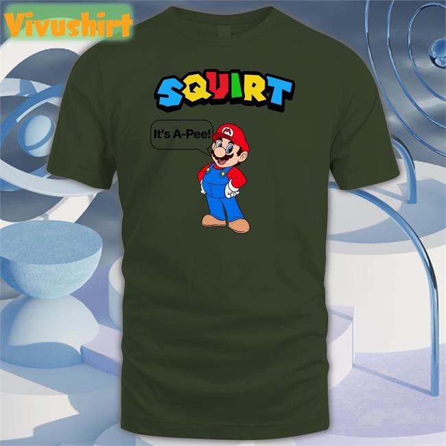 Shirts That Go Hard Super Mario Squirt It's A-Pee Shirt
